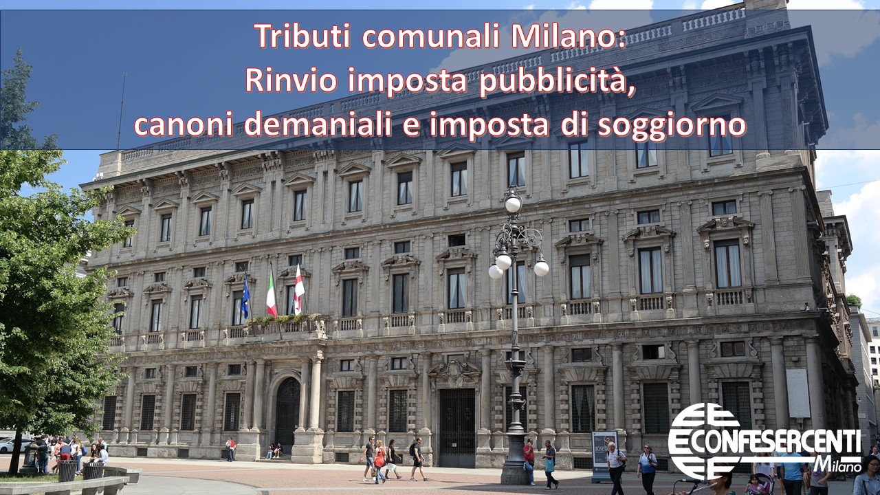 Tributi comunali Milano: rinvio imposta pubblicità, canoni demaniali e imposta di soggiorno