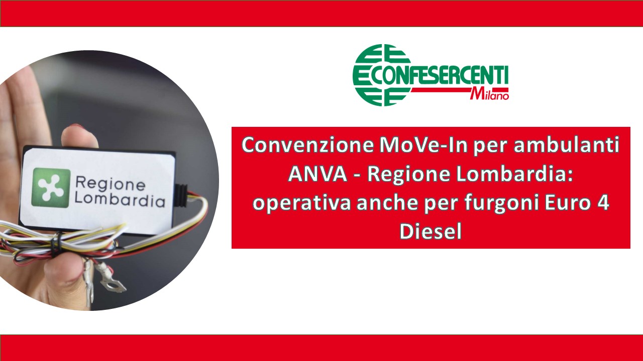 Convenzione MoVe-In per ambulanti ANVA-Regione Lombardia operativa anche per furgoni Euro 4 Diesel