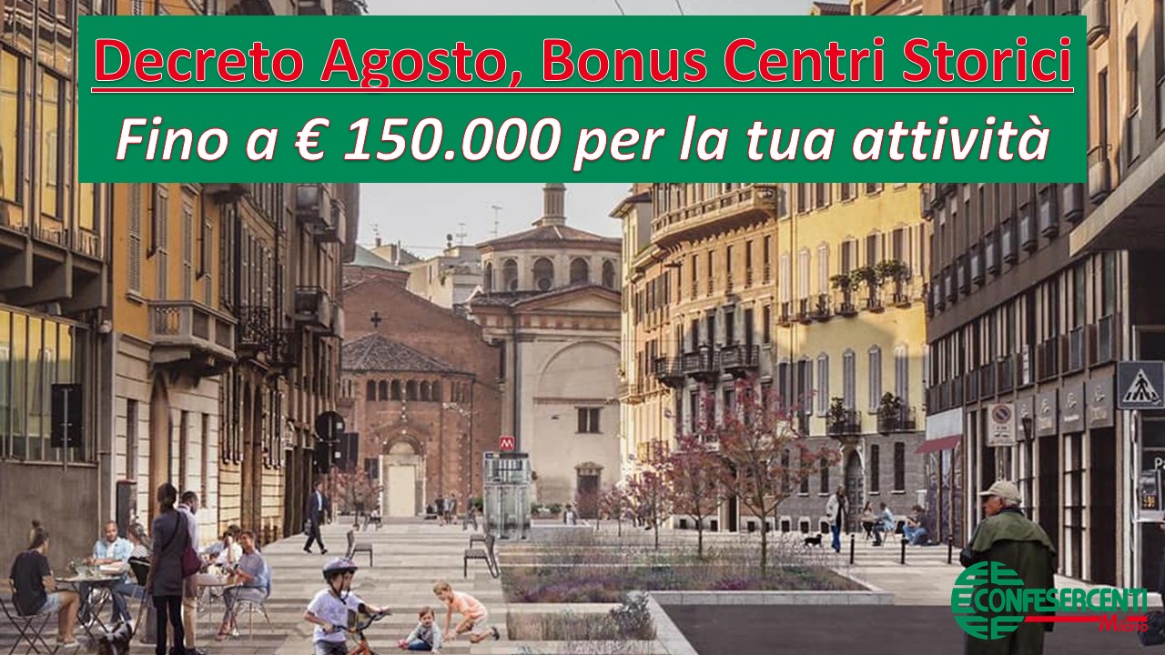 [BANDO CHIUSO] Decreto Agosto, bonus fino a 150.000 Euro per le attività economiche e commerciali nei Centri Storici italiani