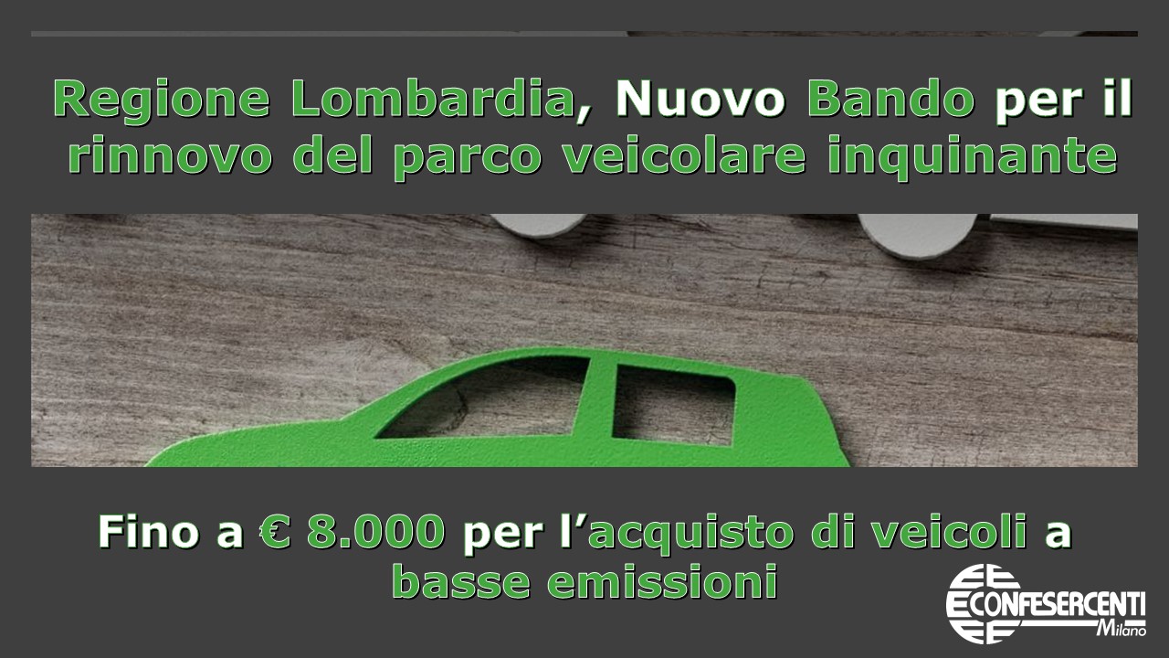 [BANDO CHIUSO] Regione Lombardia, Nuovo Bando per il rinnovo del parco veicolare inquinante 