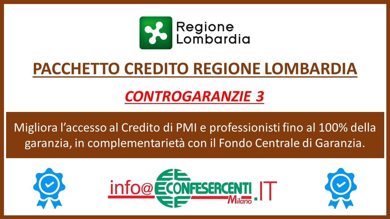 Pacchetto Credito Regione Lombardia: linea di intervento CONTROGARANZIE 3
