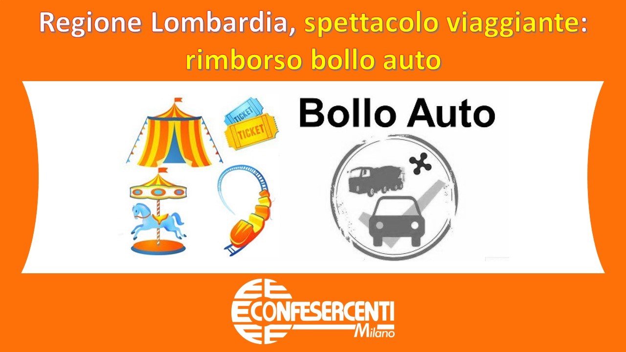 [BANDO CHIUSO] Regione Lombardia, spettacolo viaggiante: rimborso bollo auto per il 2020