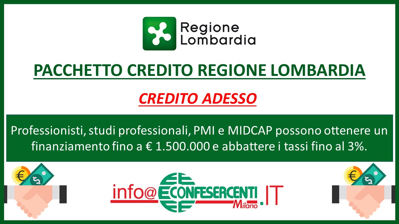 [RISORSE ESAURITE] Pacchetto Credito Regione Lombardia: Credito Adesso