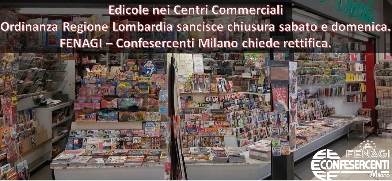 Edicole nei Centri Commerciali: l'Ordinanza di Regione Lombardia sancisce la chiusura il sabato e la domenica