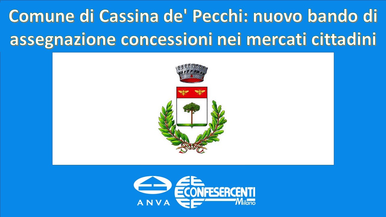 Comune di Cassina de' Pecchi: nuovo bando di assegnazione concessioni nei mercati cittadini