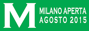 Milano Aperta d'Agosto 2015: segnala la tua apertura 