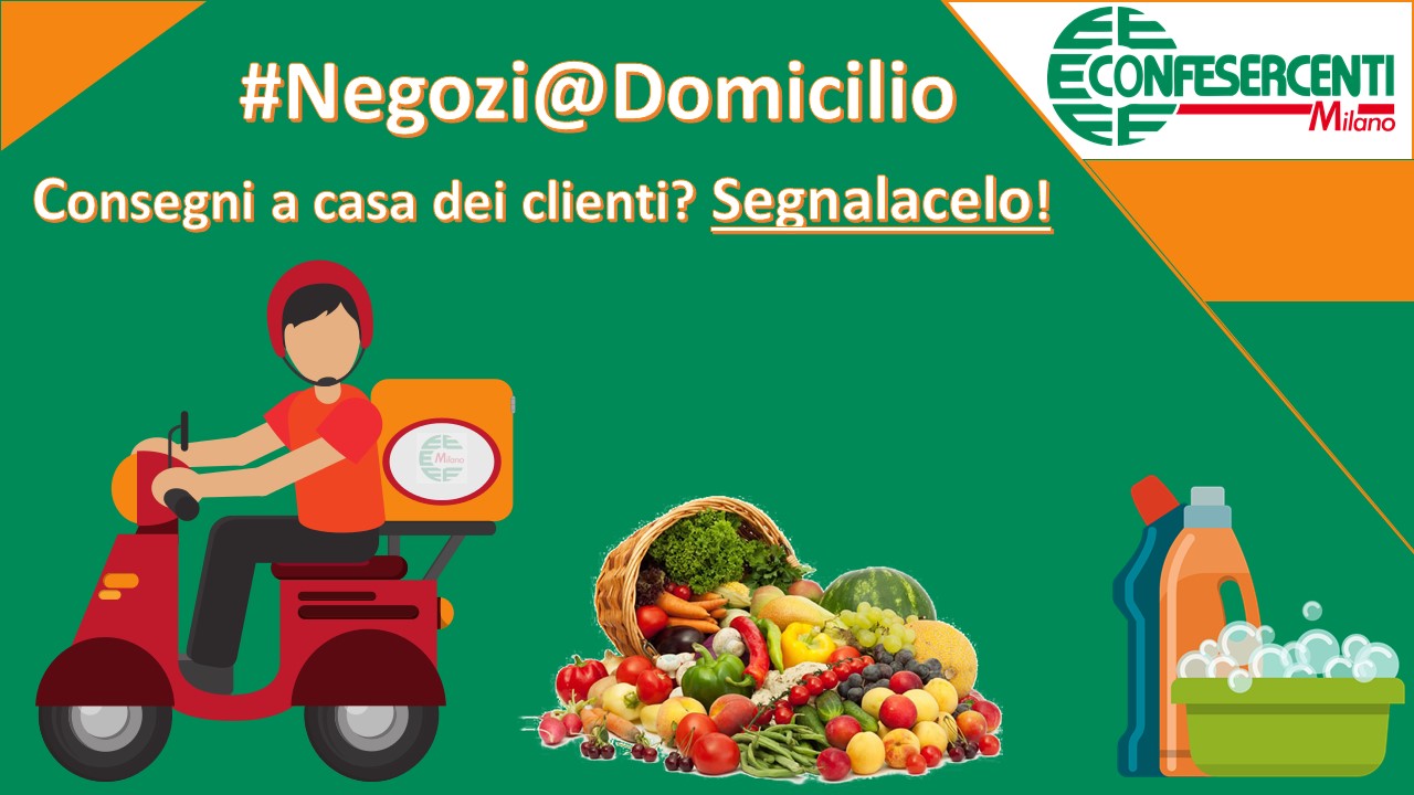 #Negozi@Domicilio, consegni a casa dei clienti? Segnalalo a Confesercenti Milano!