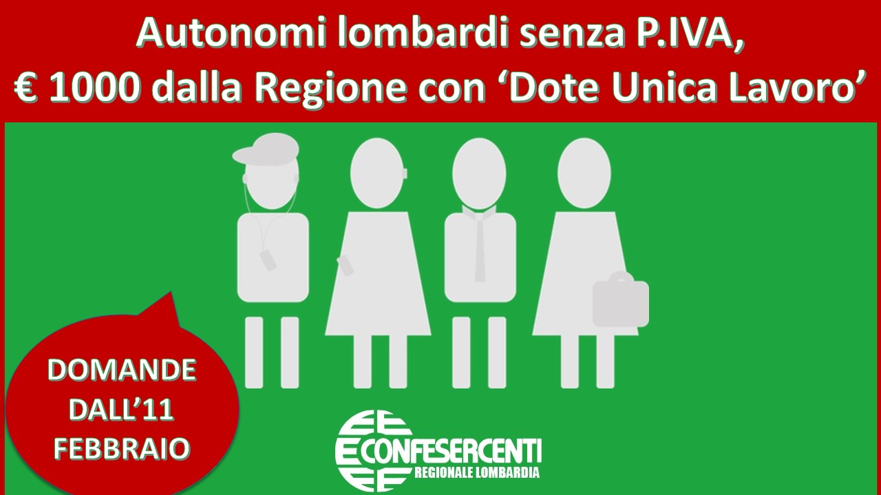 Regione Lombardia, "Dote Unica Lavoro" - € 1.000 per gli Autonomi senza P.IVA