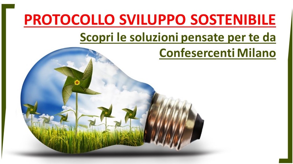 Protocollo Sviluppo Sostenibile: Confesercenti Milano sostiene l'iniziativa della Regione