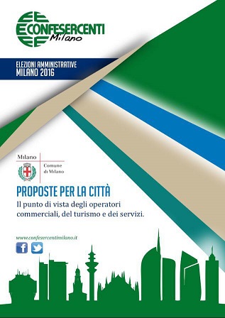 "Proposte per la città" Il punto di vista degli operatori commerciali, del turismo e dei servizi per il futuro Sindaco di Milano