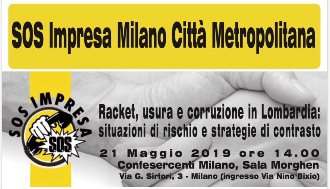 21 Maggio: Seminario SOS Impresa "Racket, usura e corruzione in Lombardia:  situazioni di rischio e strategie di contrasto"